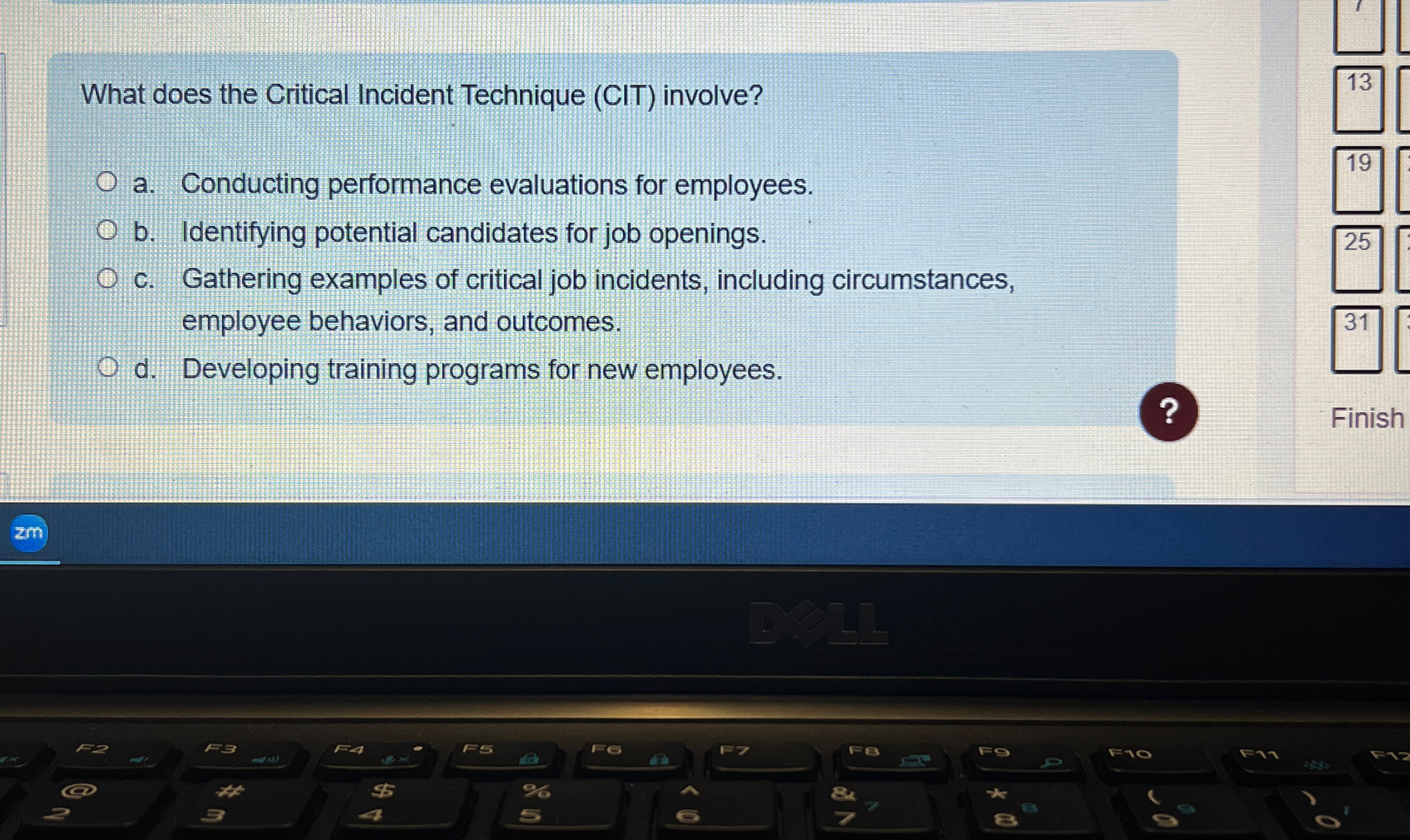  What does the Critical Incident Technique (CIT) involve? a. Conducting performance