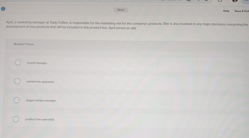  (i) Help Sove & Exit Aprit, a marketing manager at Tasty