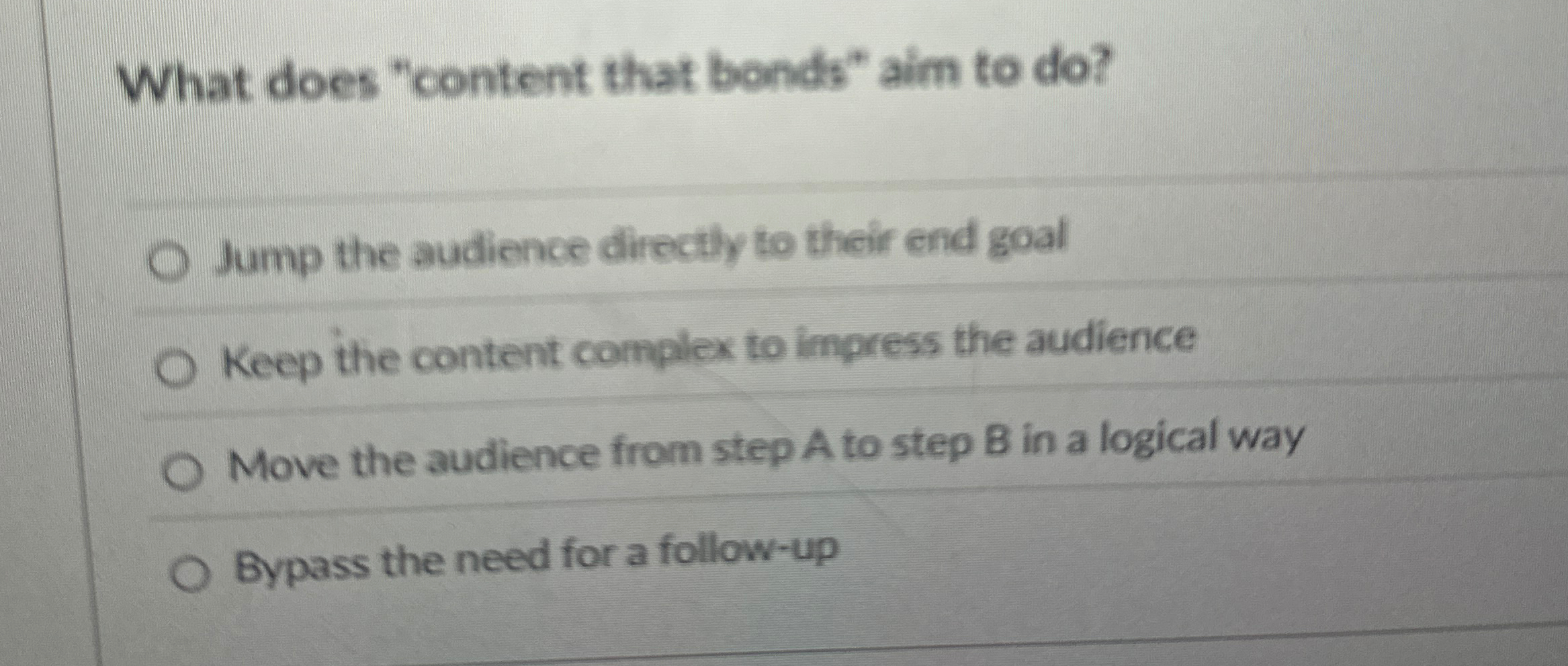  What does "content that bonds" aim to do? Jump the audience