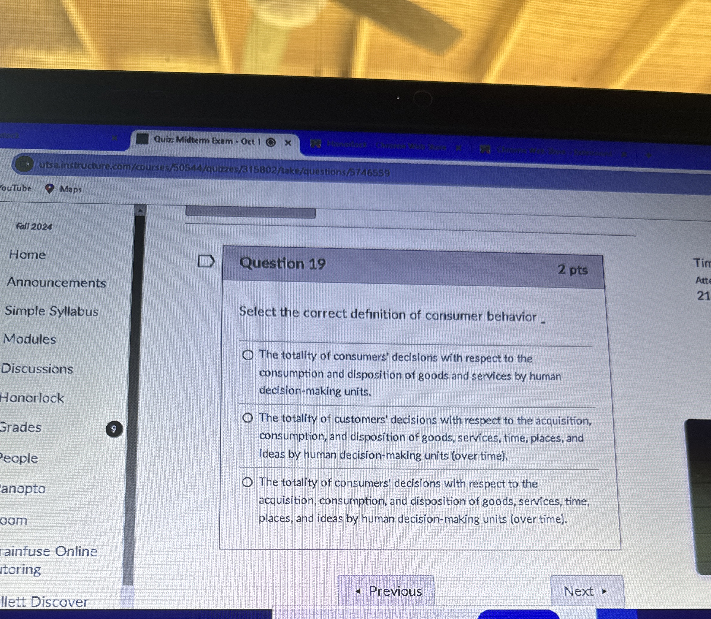  Question 19 Select the correct definition of consumer behavior The totality