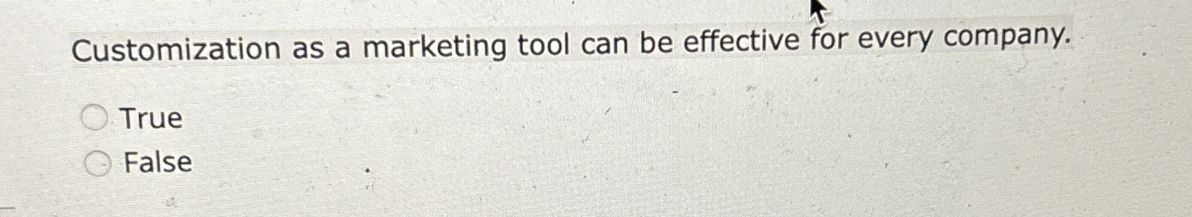  Customization as a marketing tool can be effective for every company.