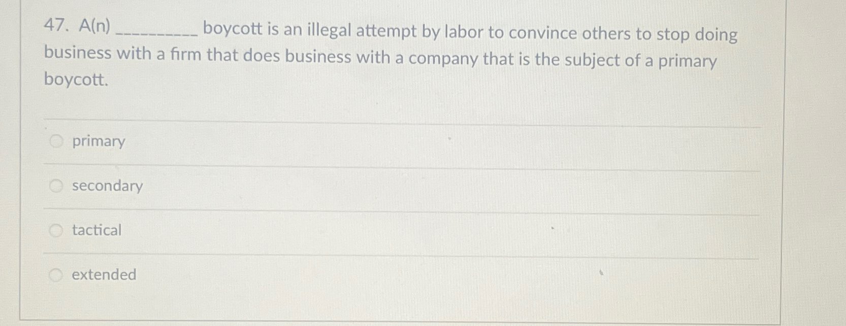  A(n) boycott is an illegal attempt by labor to convince others
