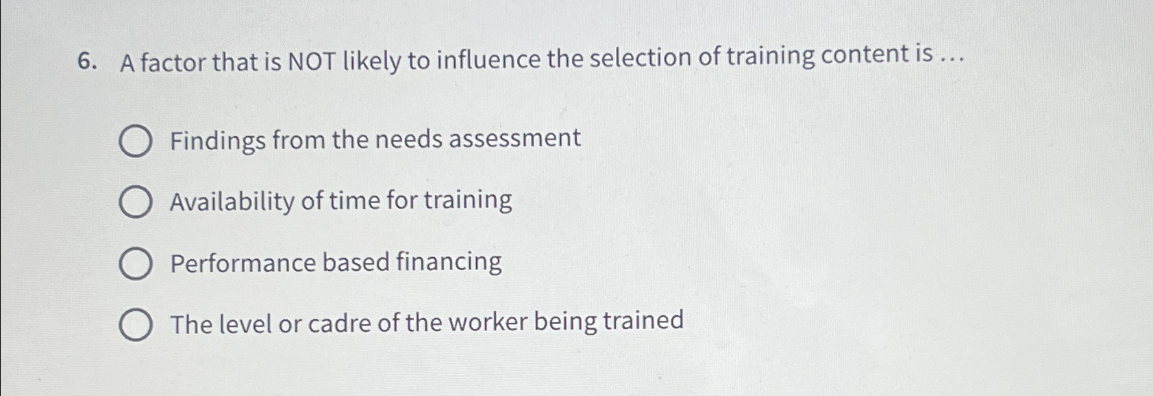  A factor that is NOT likely to influence the selection of