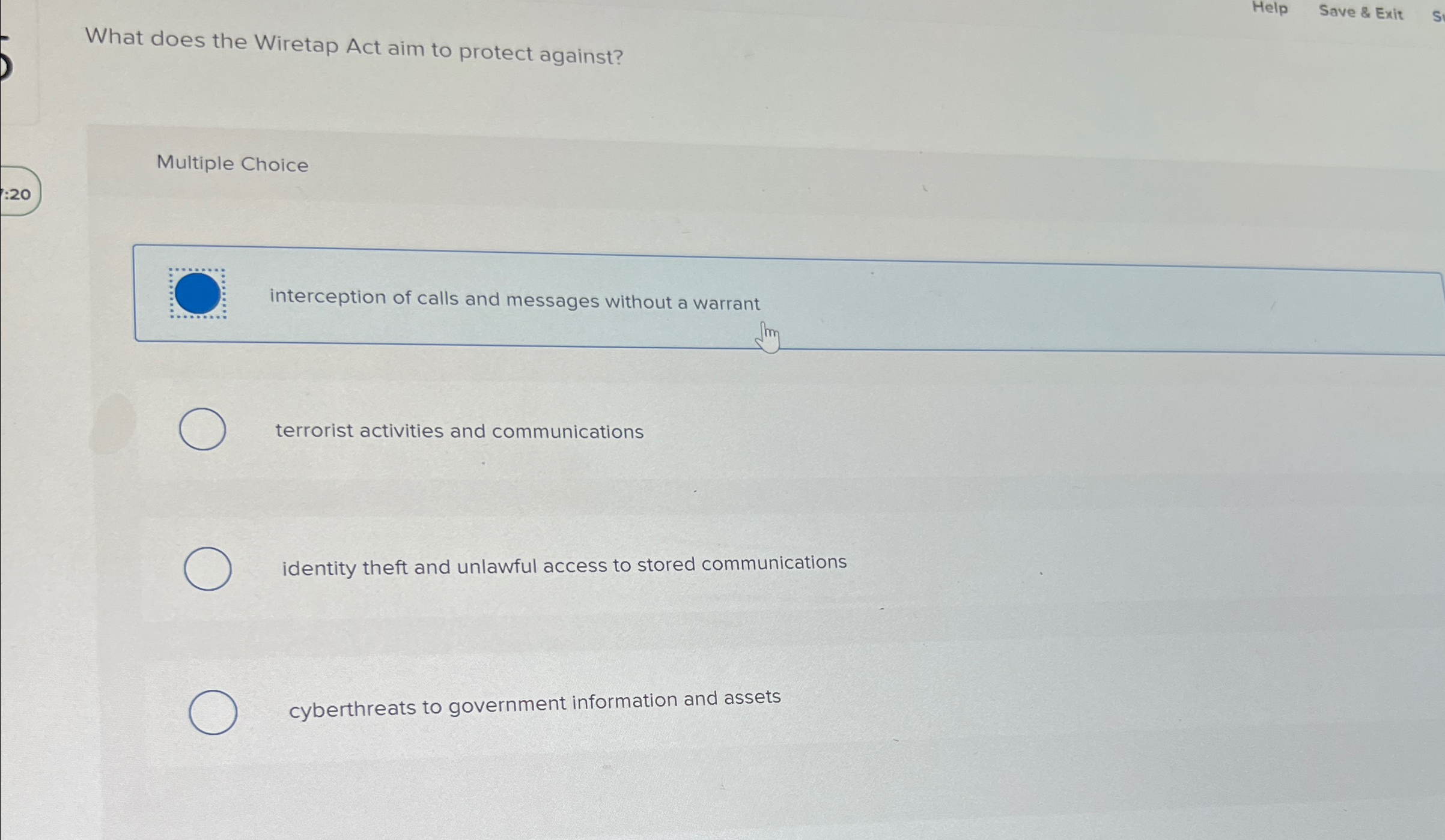  Help Save & Exit What does the Wiretap Act aim to