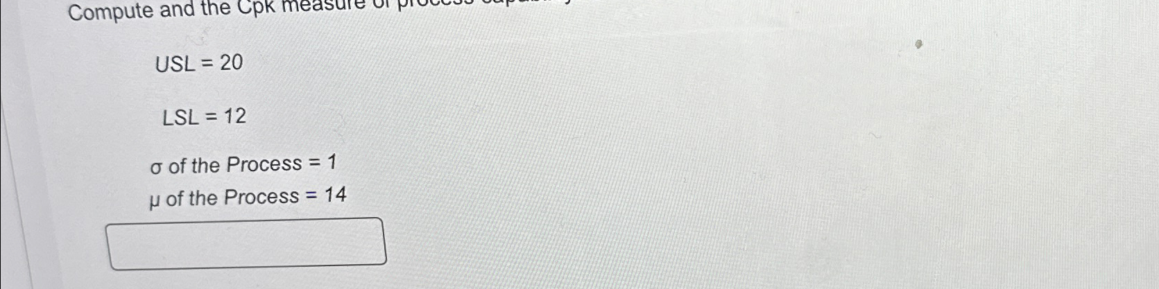  USL=20 LSL=12 of the Process =1 of the Process =14 