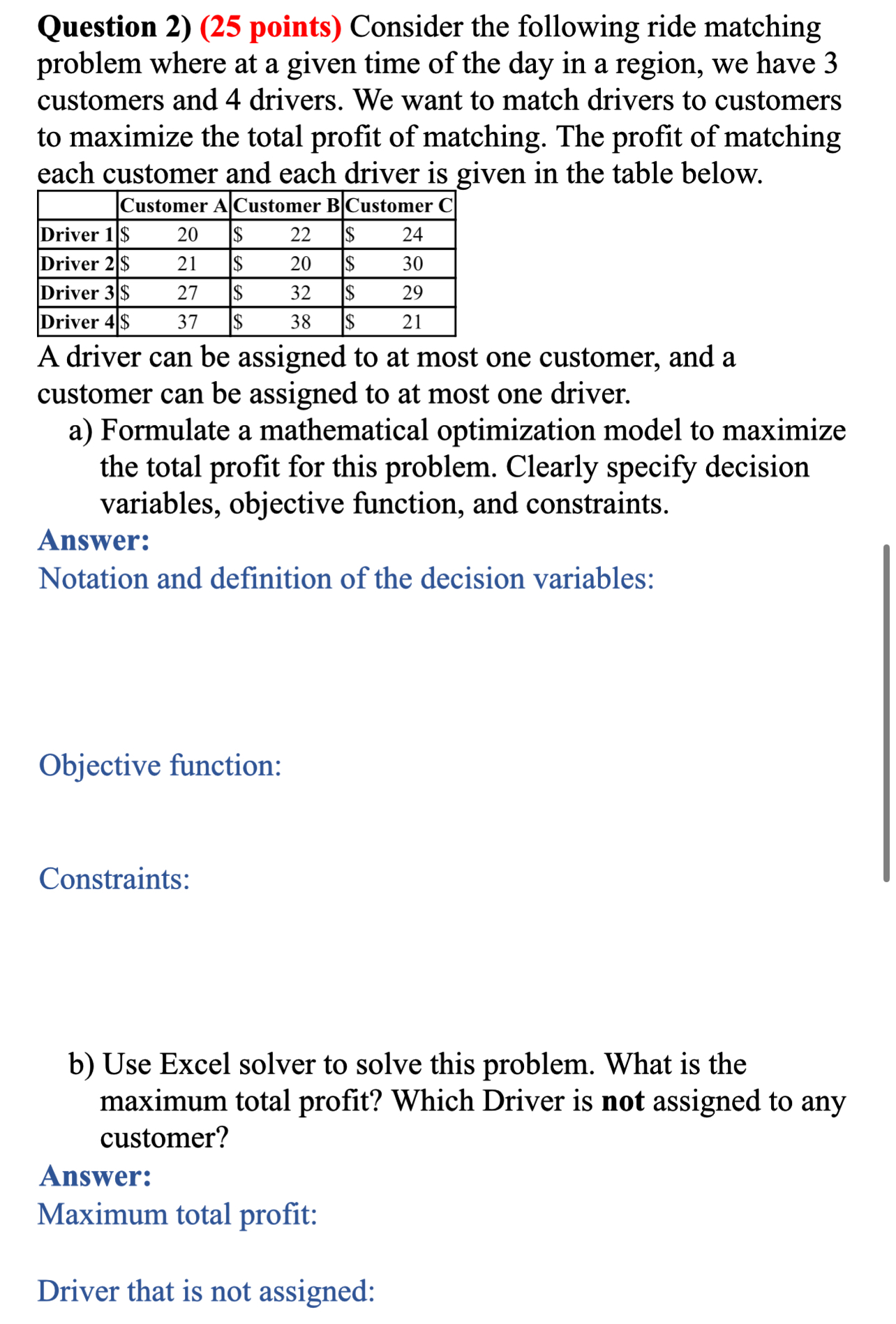 Question 2)(25 points) Consider the following ride matching problem where at