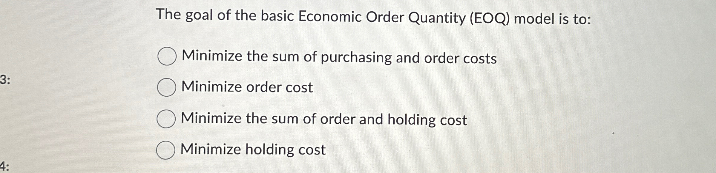  The goal of the basic Economic Order Quantity (EOQ) model is