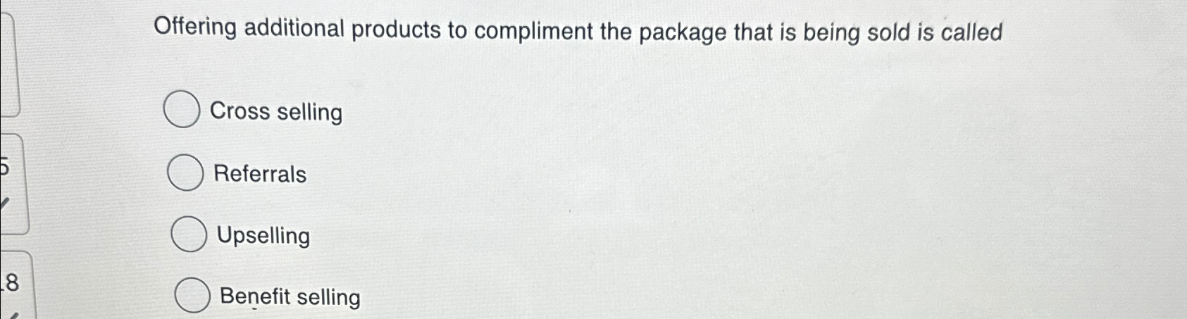  Offering additional products to compliment the package that is being sold