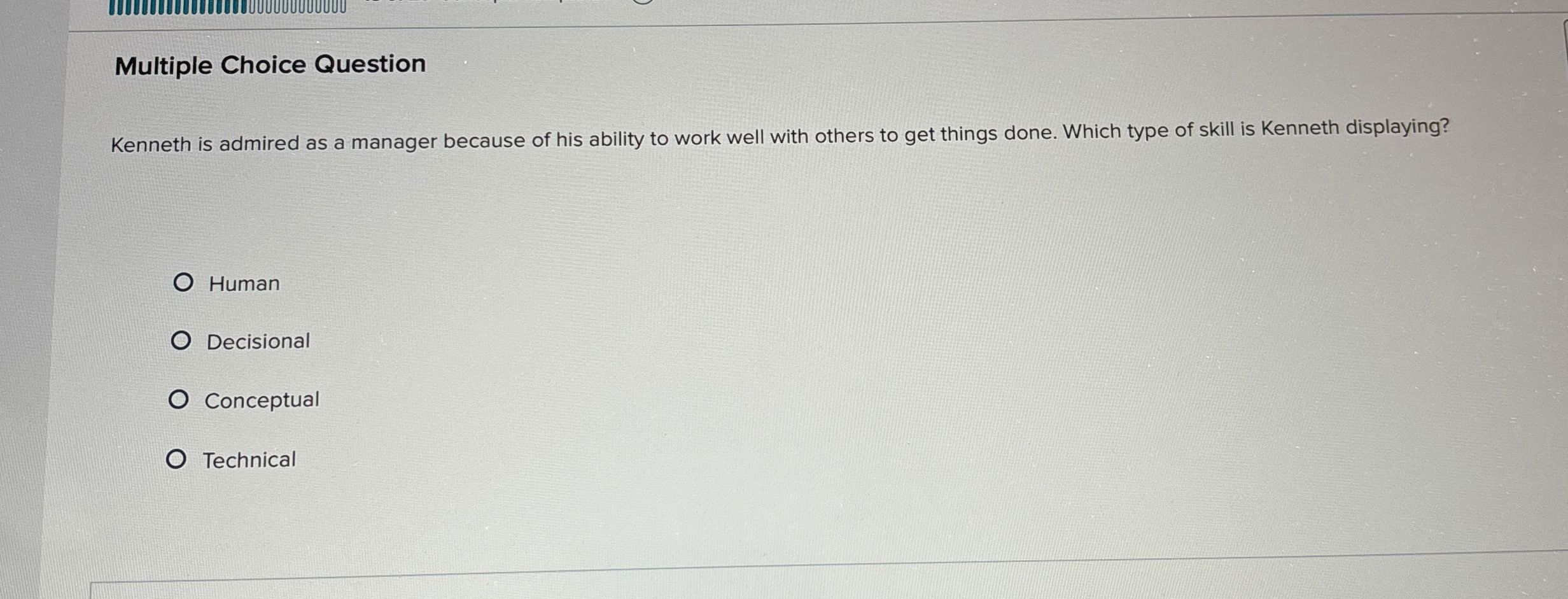  Multiple Choice Question Kenneth is admired as a manager because of