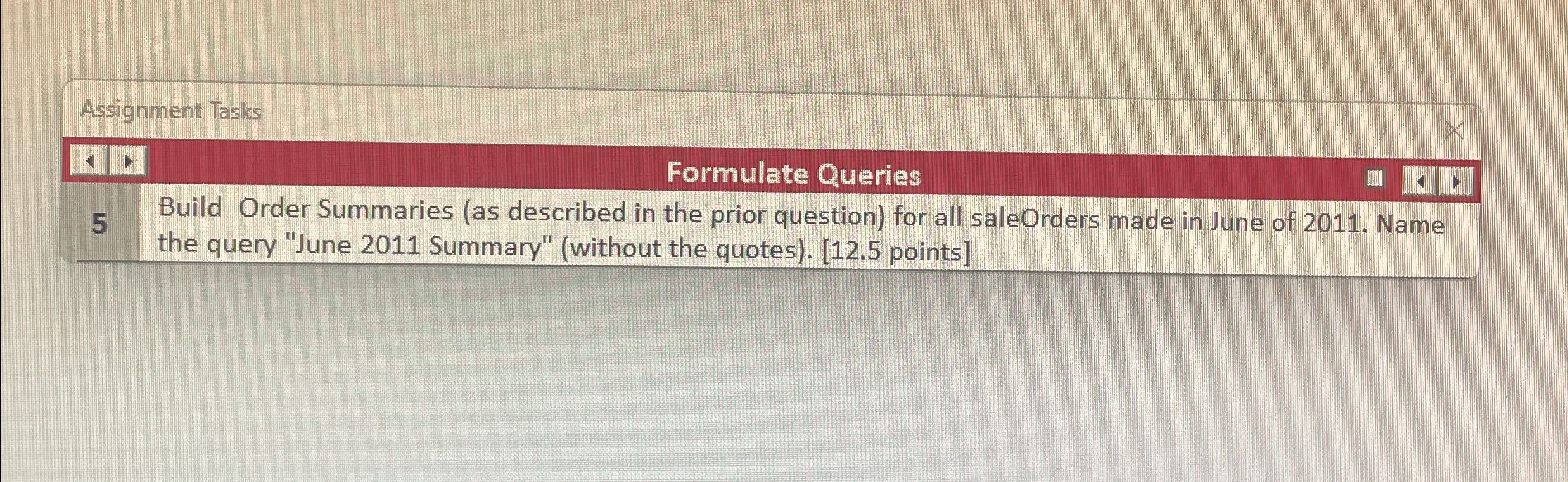  Assignment Tasks Formulate Queries 5 Build Order Summaries (as described in