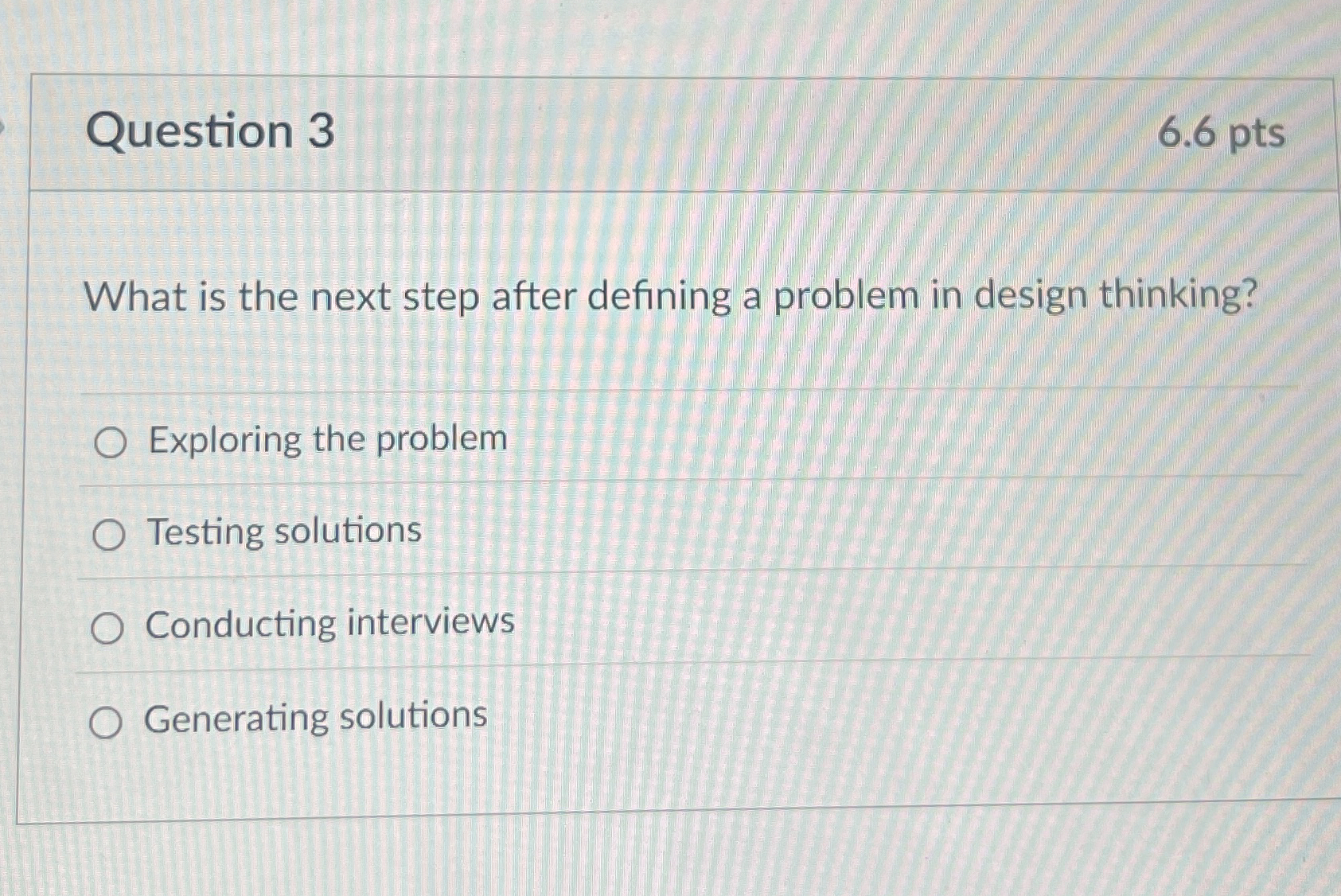  Question 3 What is the next step after defining a problem
