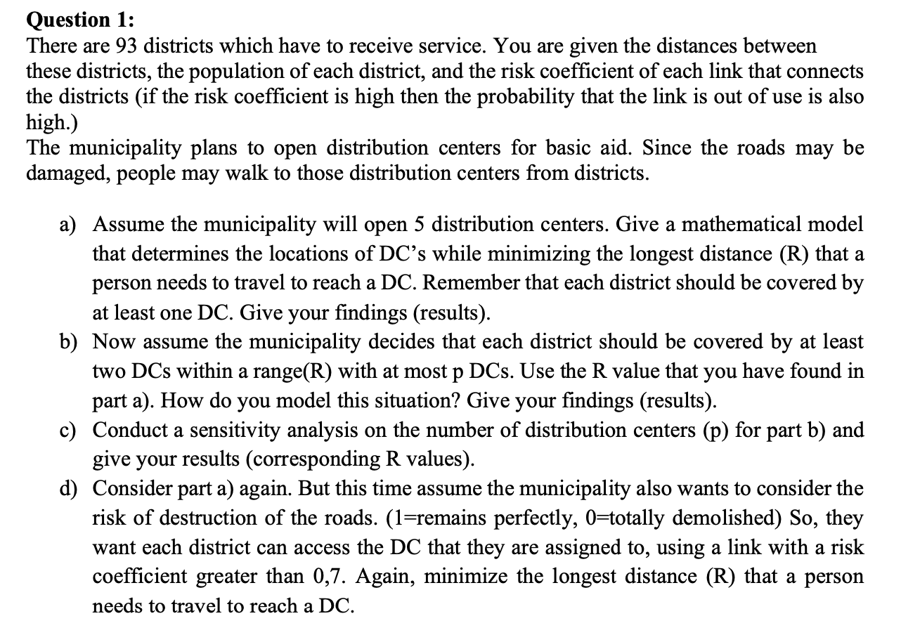  Question 1: There are 93 districts which have to receive service.