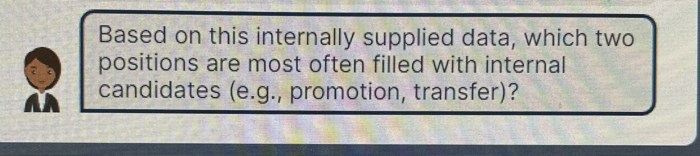  Based on this internally supplied data, which two positions are most