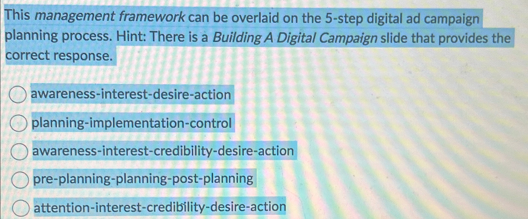  This management framework can be overlaid on the 5-step digital ad