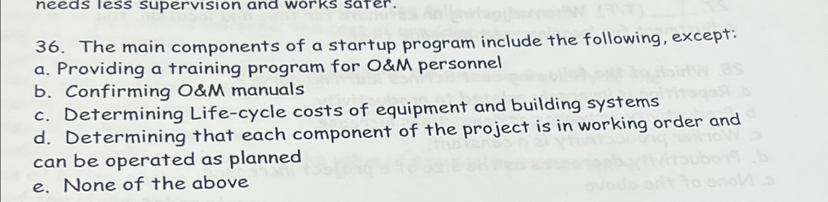  The main components of a startup program include the following, except: