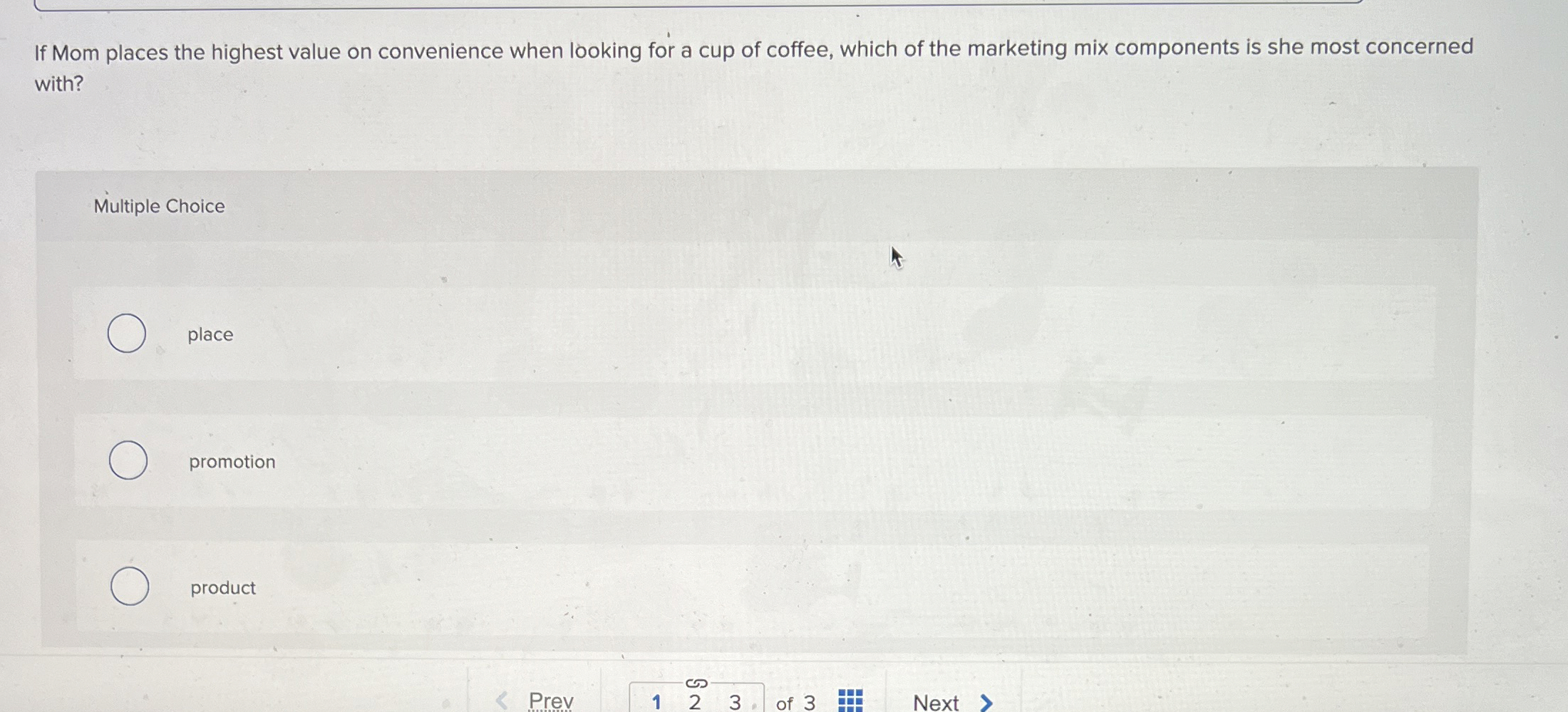  If Mom places the highest value on convenience when looking for