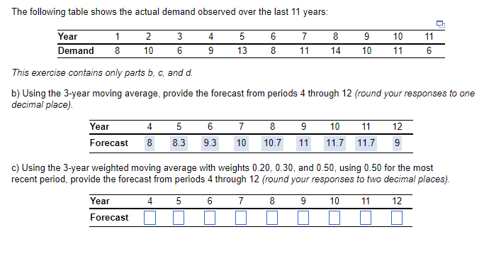  c) Using the 3-year weighted moving average with weights 0.20,0.30, and