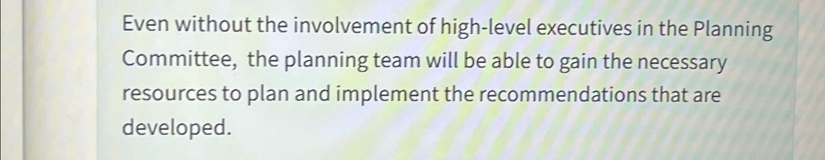  Even without the involvement of high-level executives in the Planning Committee,