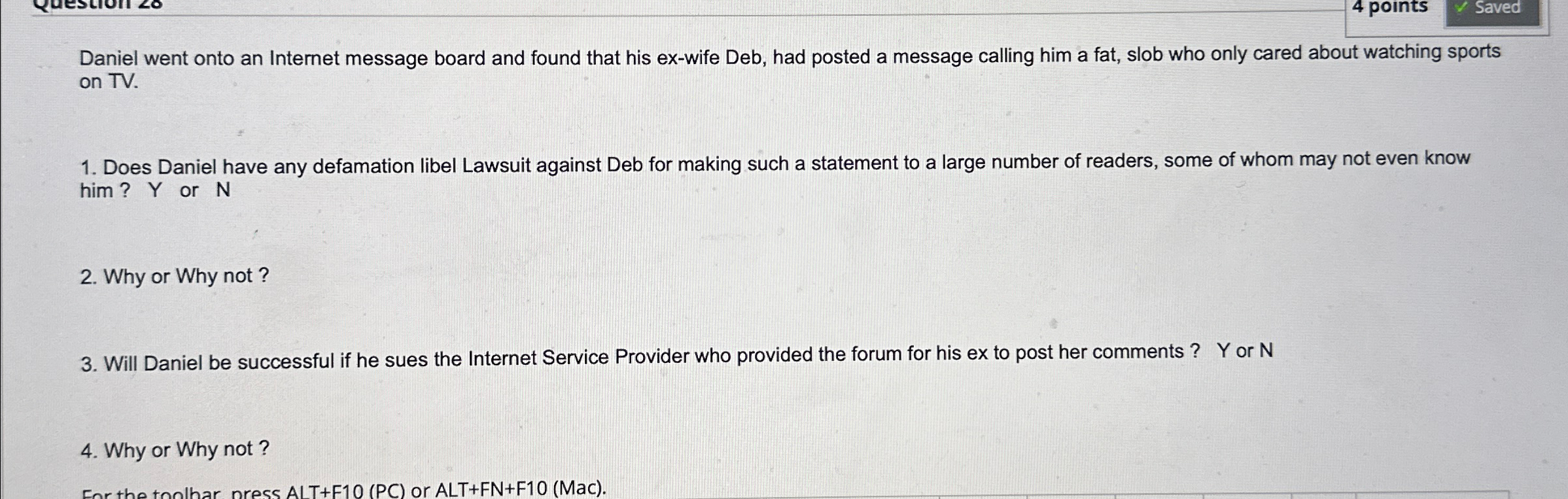  4 points Saved Daniel went onto an Internet message board and