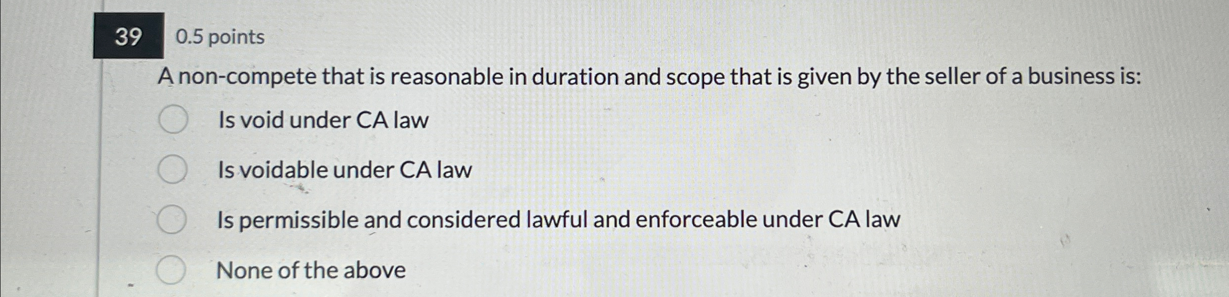  390.5 points A non-compete that is reasonable in duration and scope