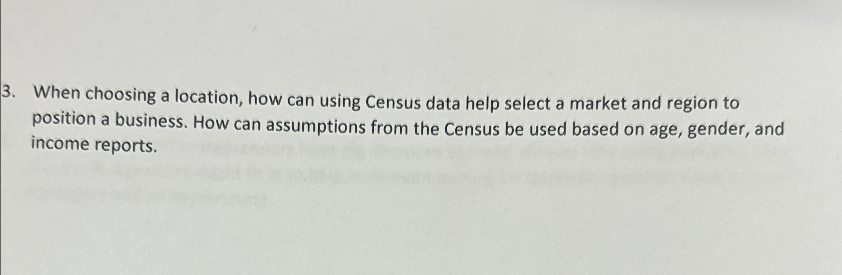  When choosing a location, how can using Census data help select