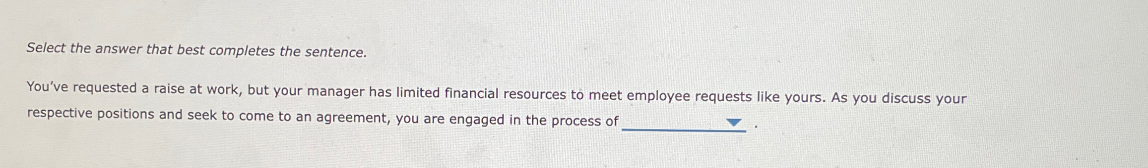  Select the answer that best completes the sentence. You've requested a