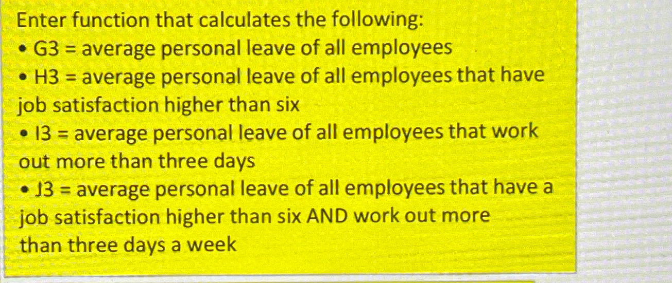  Enter function that calculates the following: G3= average personal leave of