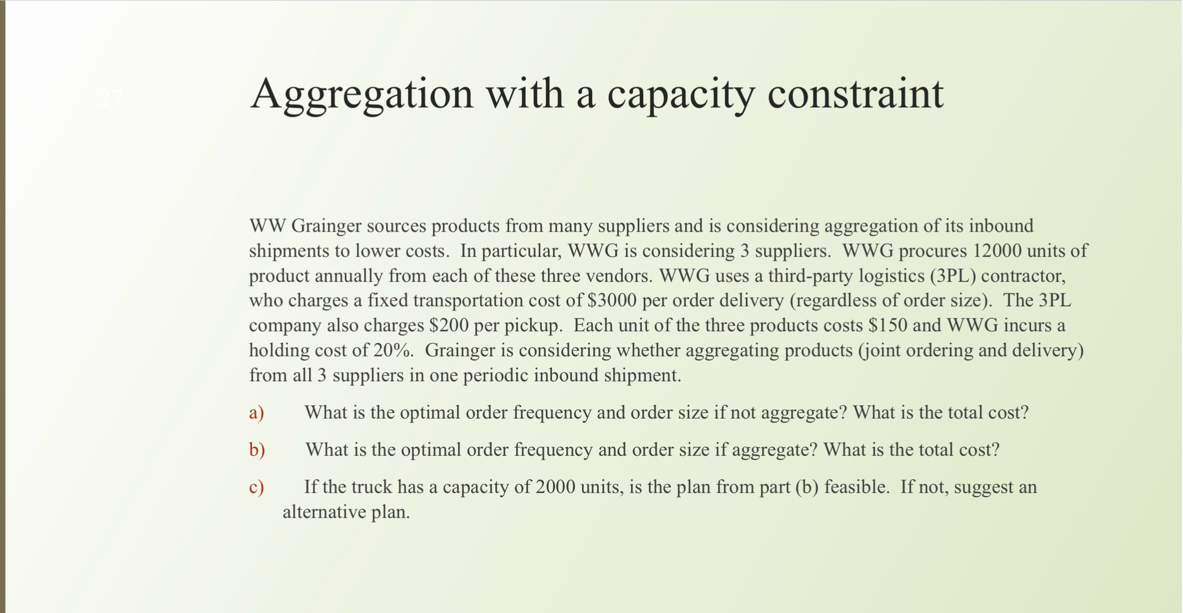  Aggregation with a capacity constraint WW Grainger sources products from many