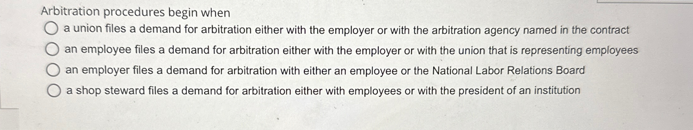  Arbitration procedures begin when a union files a demand for arbitration