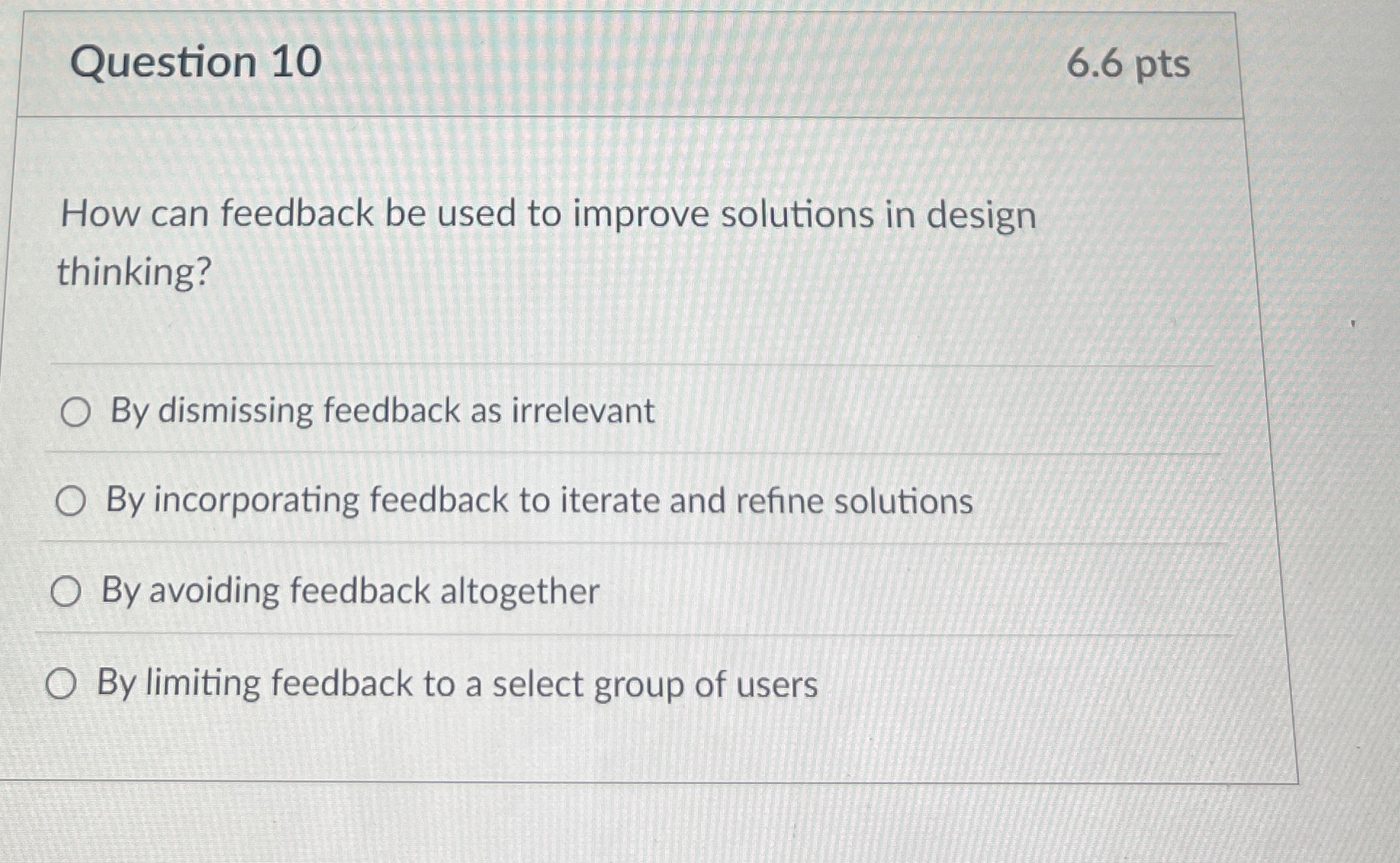  Question 10 How can feedback be used to improve solutions in