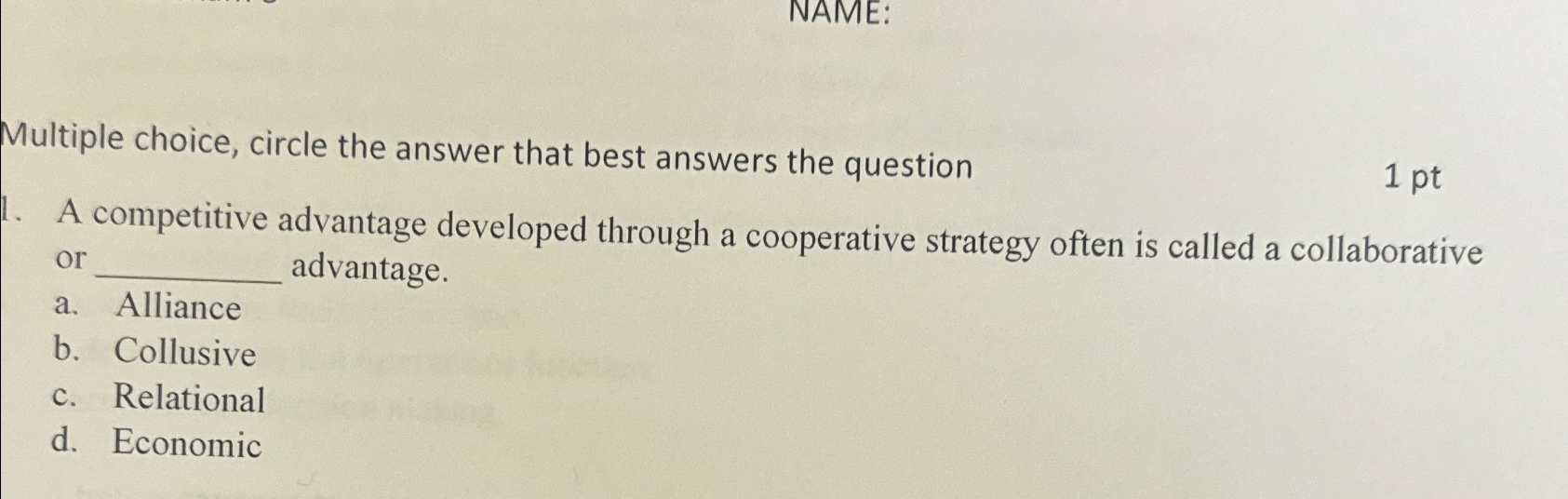  NAME: Multiple choice, circle the answer that best answers the question
