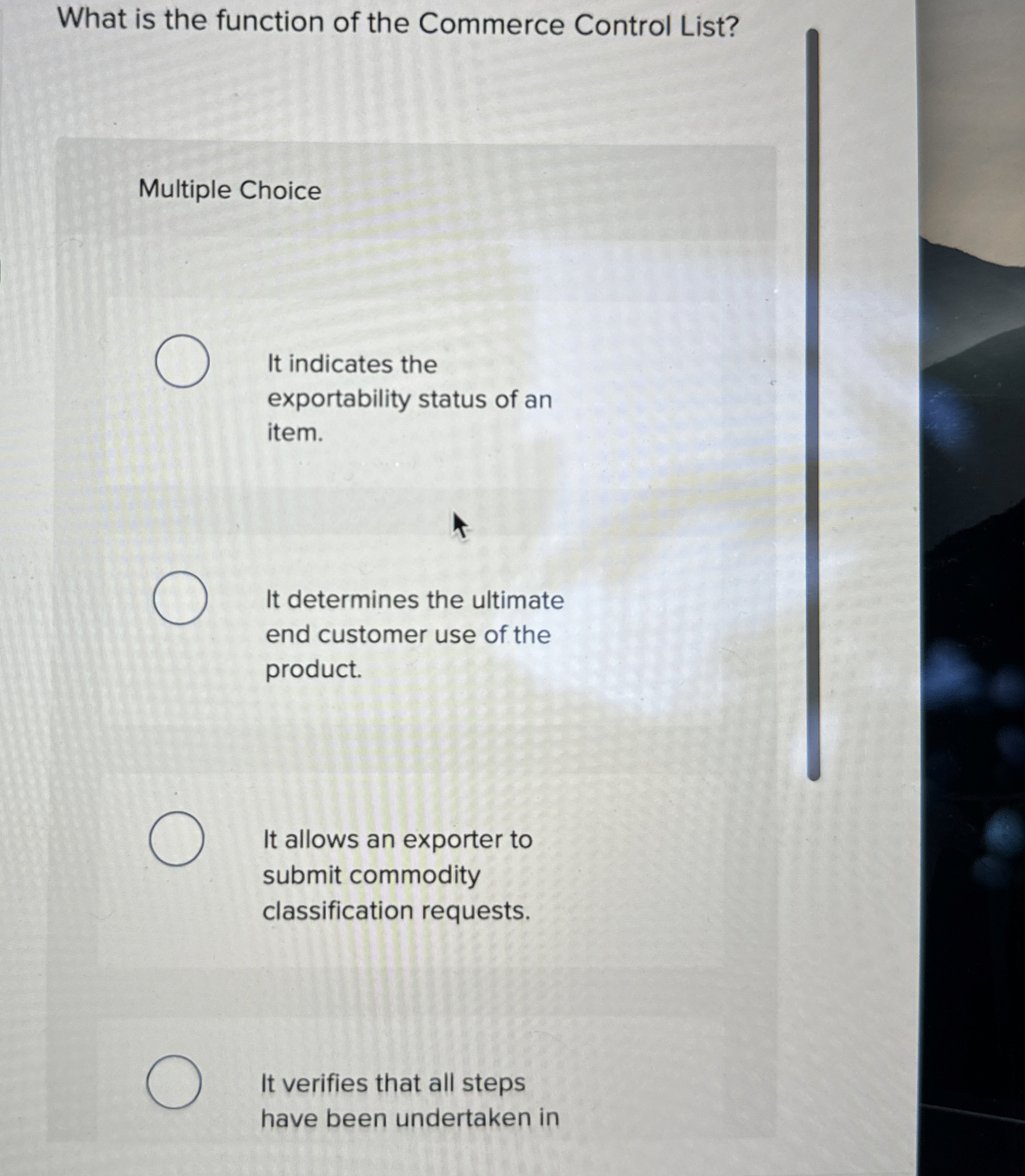  What is the function of the Commerce Control List? Multiple Choice