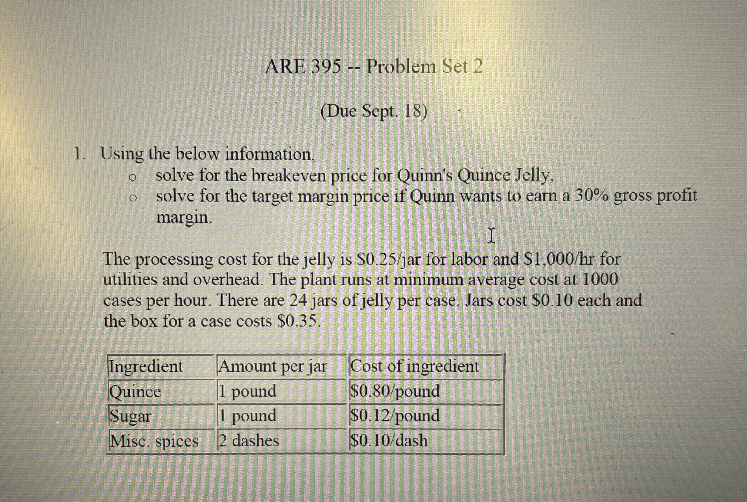  ARE 395-- Problem Set 2 (Due Sept. 18) Using the below