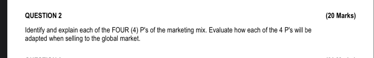  QUESTION 2 (20 Marks) Identify and explain each of the FOUR
