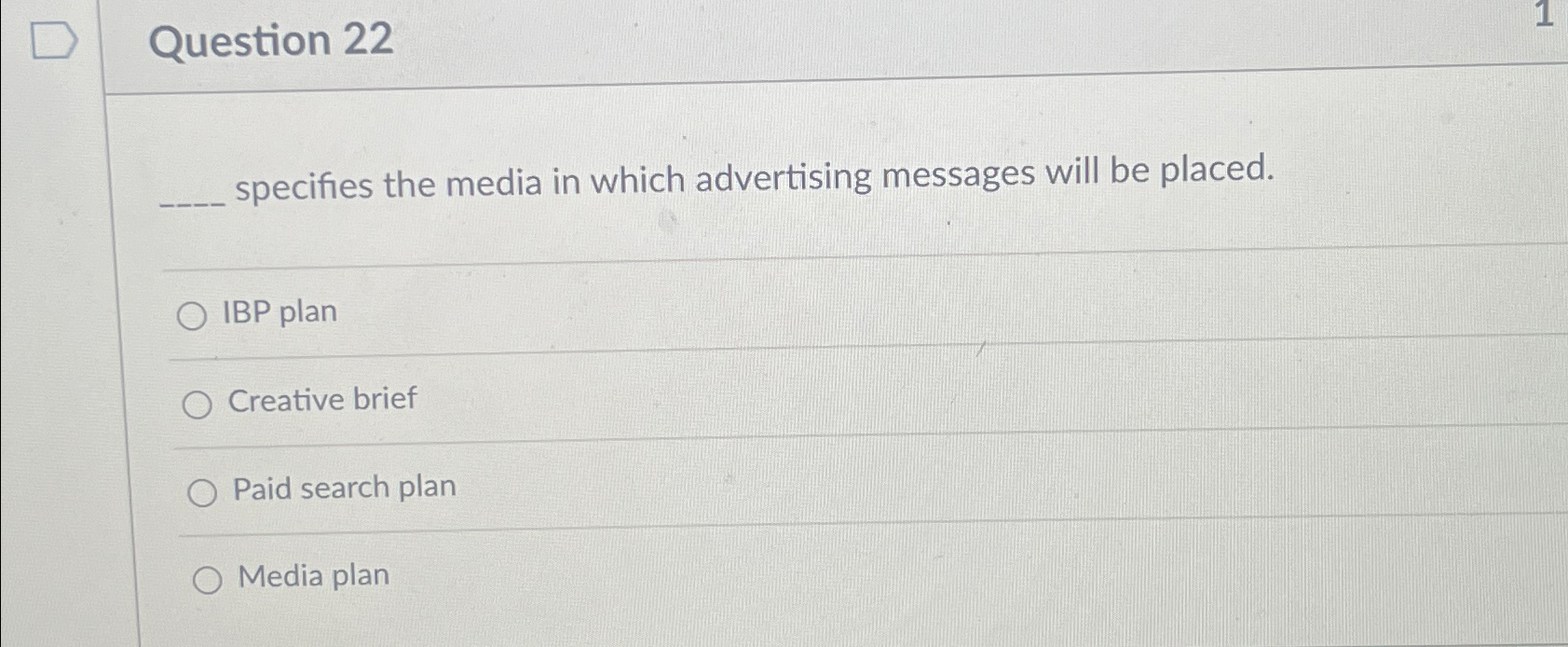  Question 22 q, specifies the media in which advertising messages will
