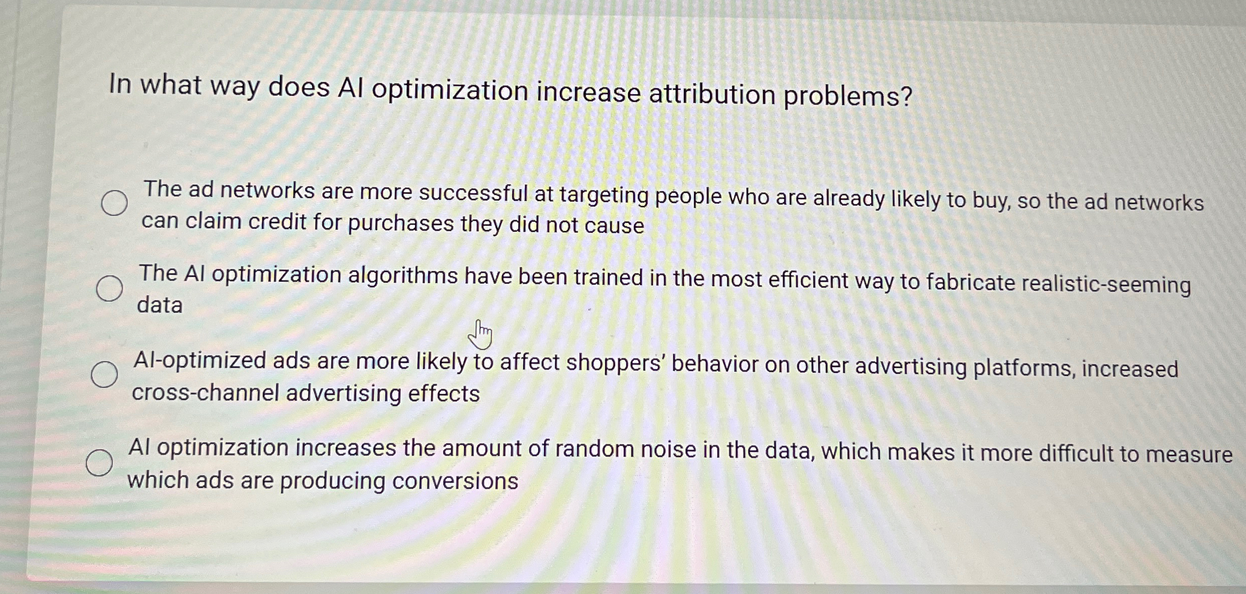  In what way does Al optimization increase attribution problems? The ad