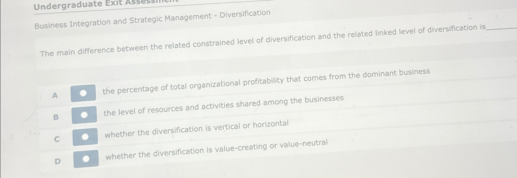  Business Integration and Strategic Management - Diversification The main difference between