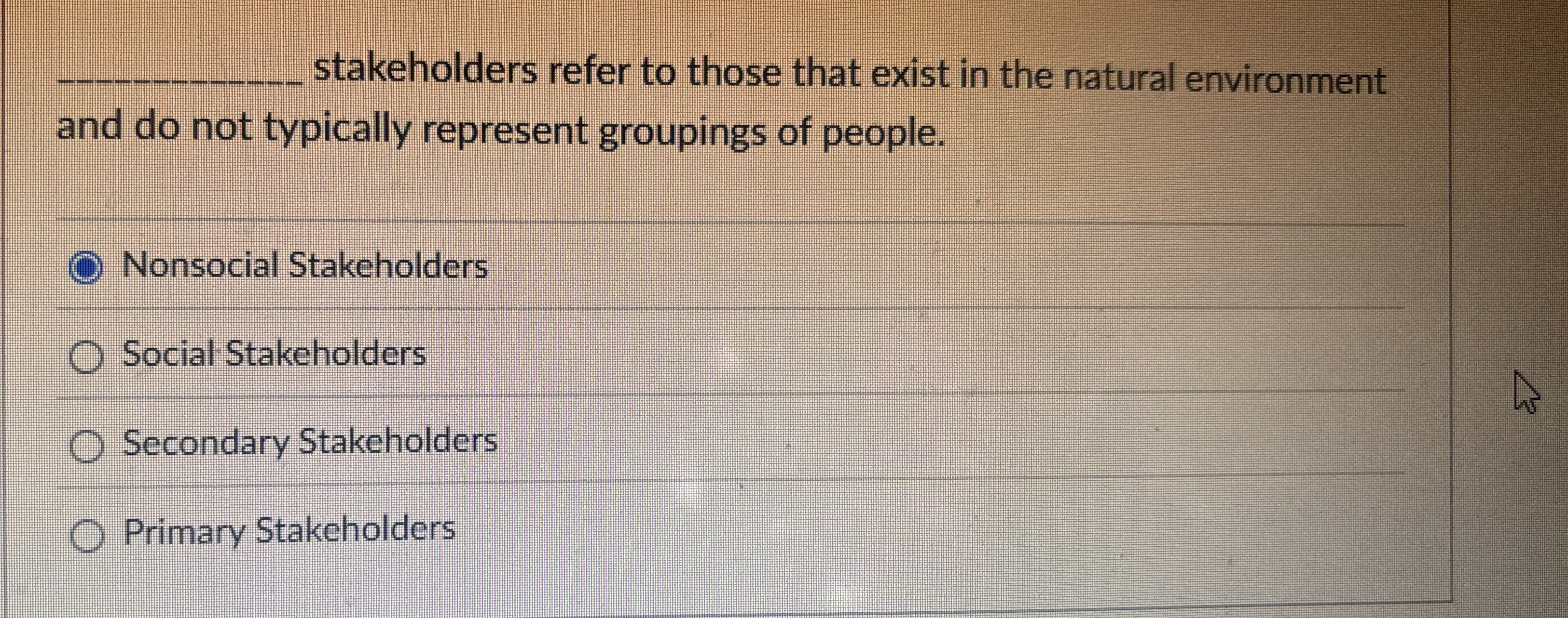  stakeholders refer to those that exist in the natural environment and