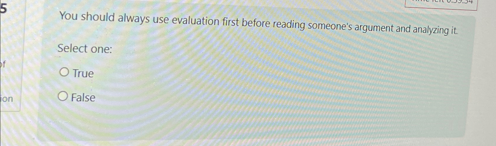  You should always use evaluation first before reading someone's argument and