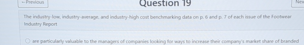  Question 19 The industry-low, industry-average, and industry-high cost benchmarking data on
