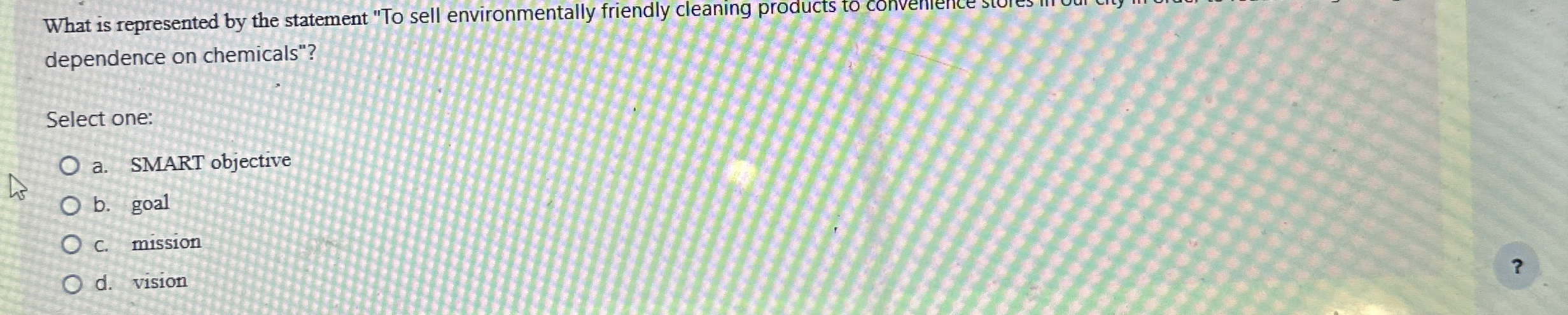  What is represented by the statement "To sell environmentally friendly cleaning