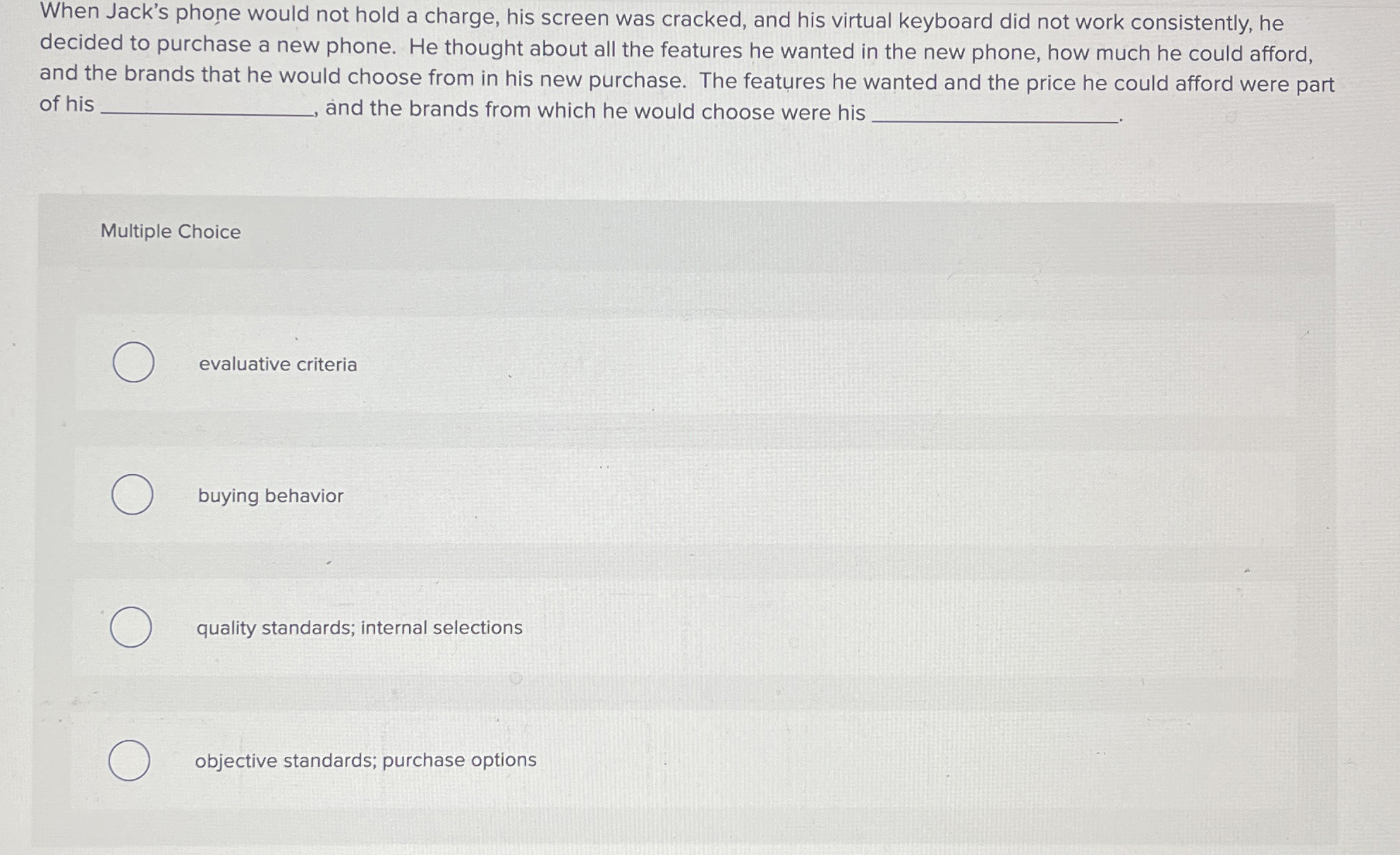  When Jack's phone would not hold a charge, his screen was