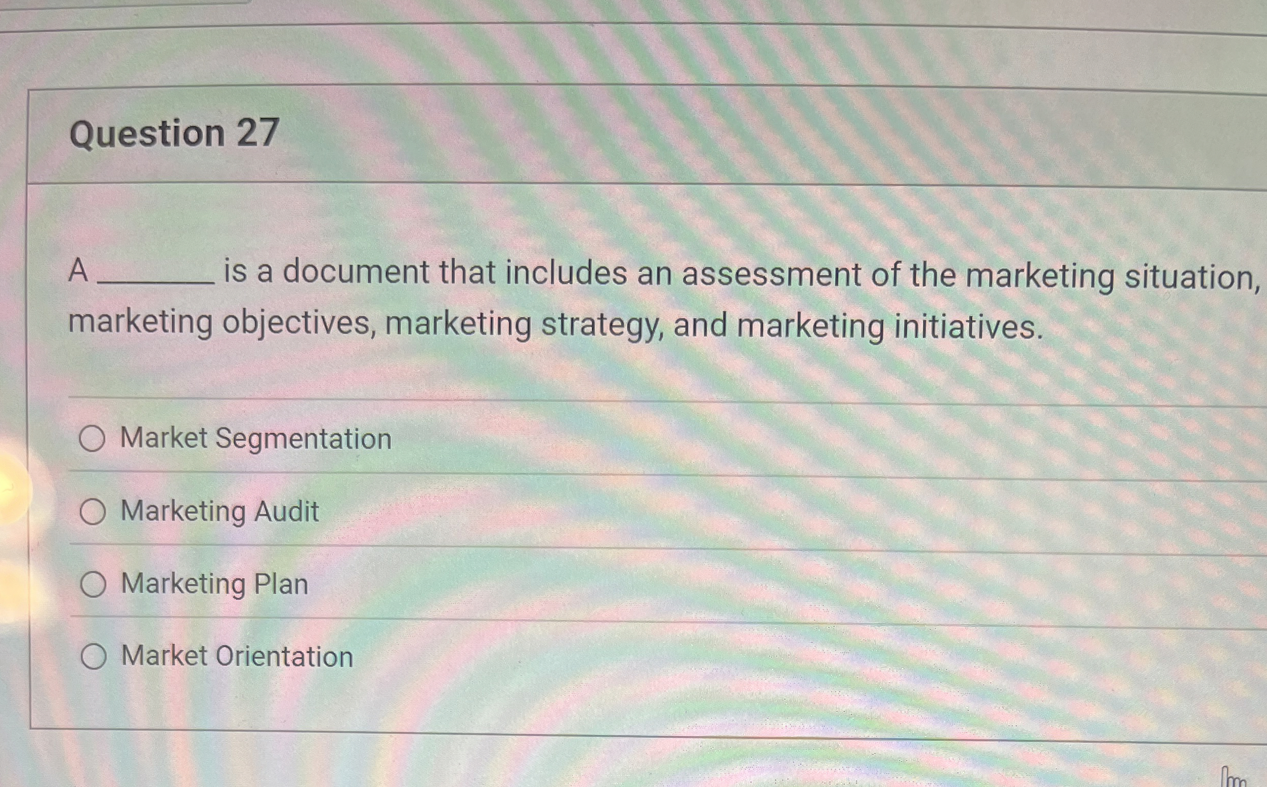  Question 27 A is a document that includes an assessment of