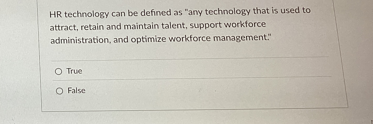  HR technology can be defined as "any technology that is used