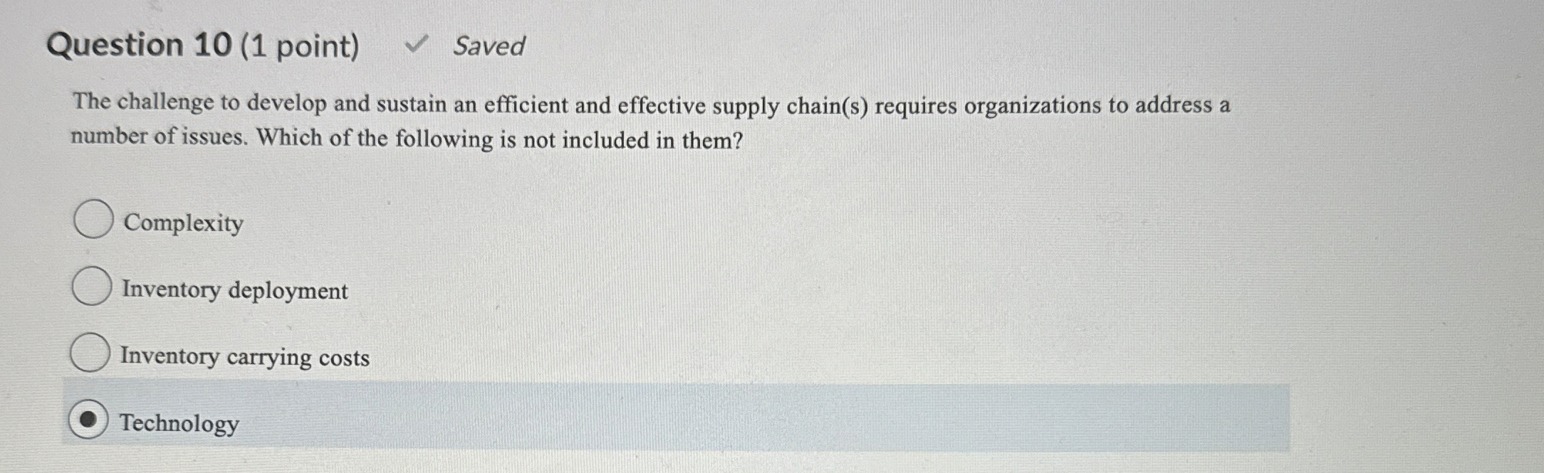  Question 10(1 point) Saved The challenge to develop and sustain an