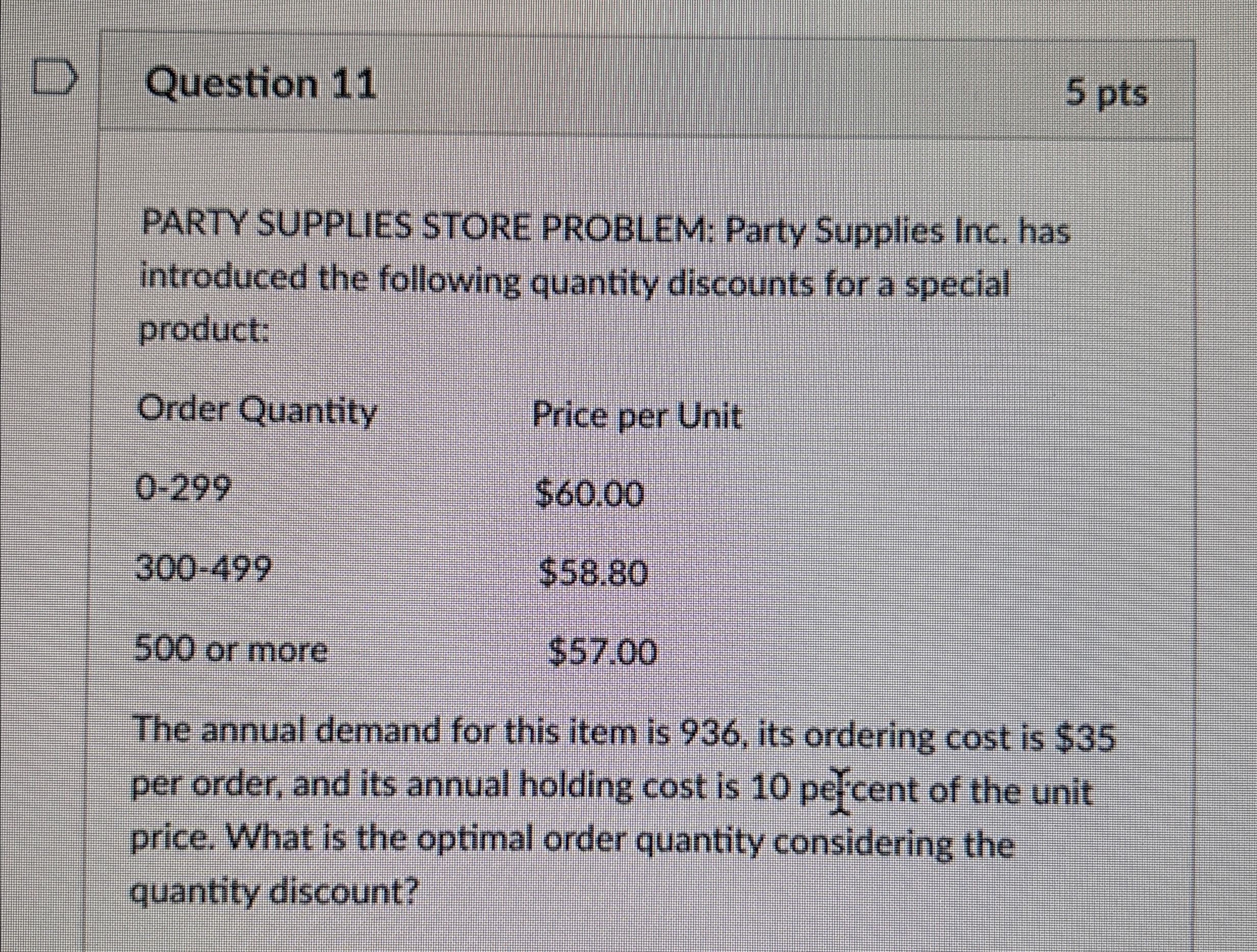  Question 11 5 pts PARTY SUPPLIES STORE PROBLEM: Party Supplies Inc,
