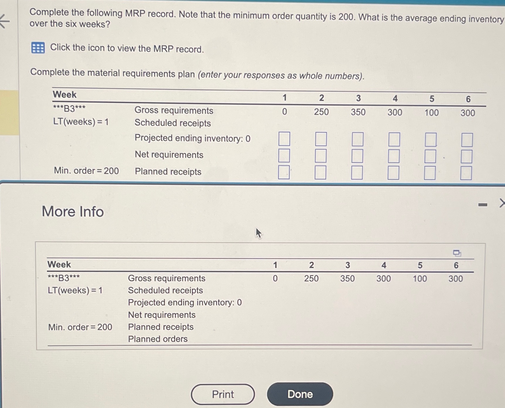  Complete the following MRP record. Note that the minimum order quantity