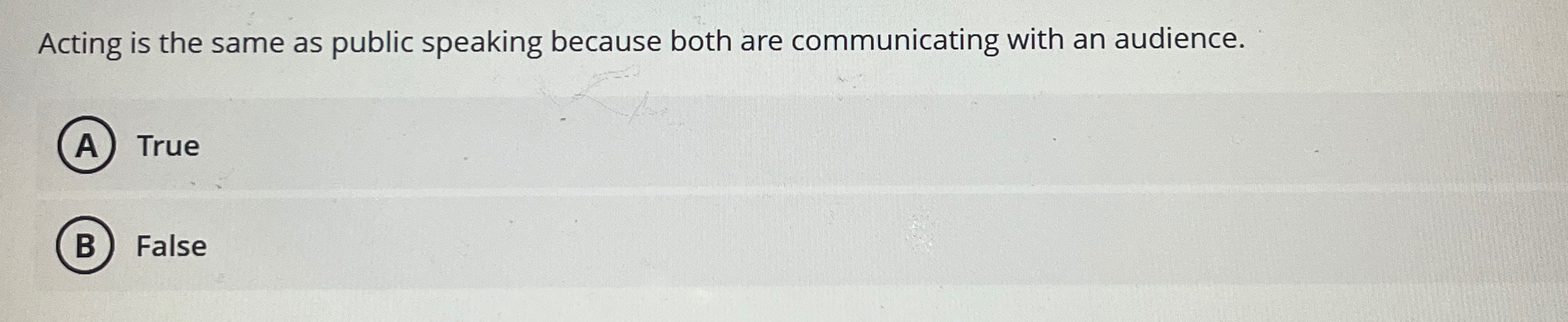  Acting is the same as public speaking because both are communicating