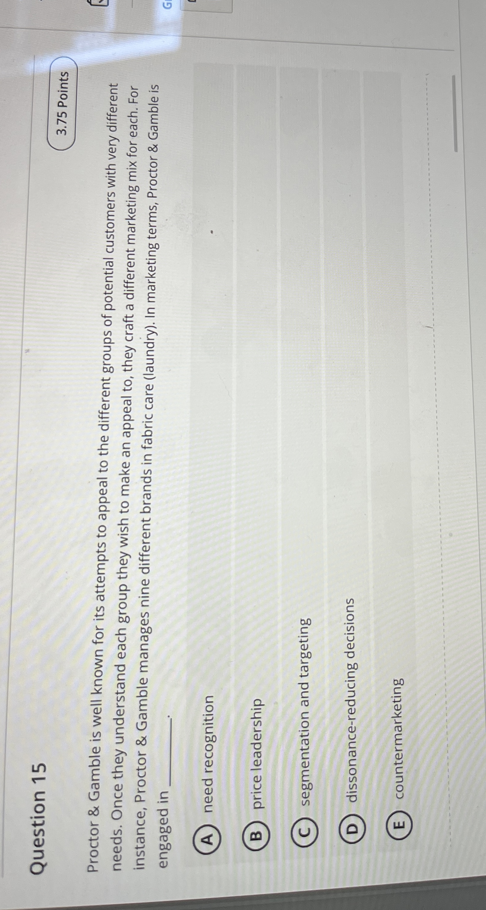  Question 15 Proctor & Gamble is well known for its attempts