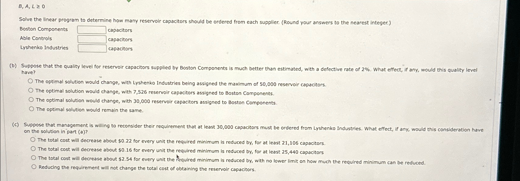  B,A,L0 Solve the linear program to determine how many reservoir capacitors